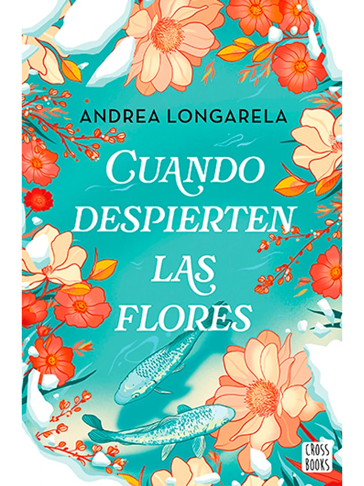 CUANDO DESPIERTEN LAS FLORES 