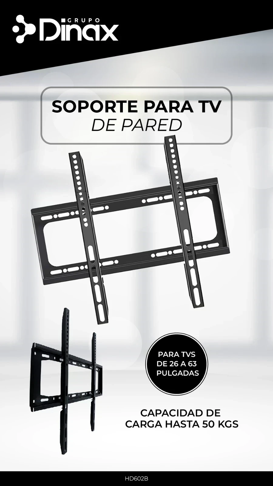 SOPORTE FIJO PARA TV 26" A 63" 