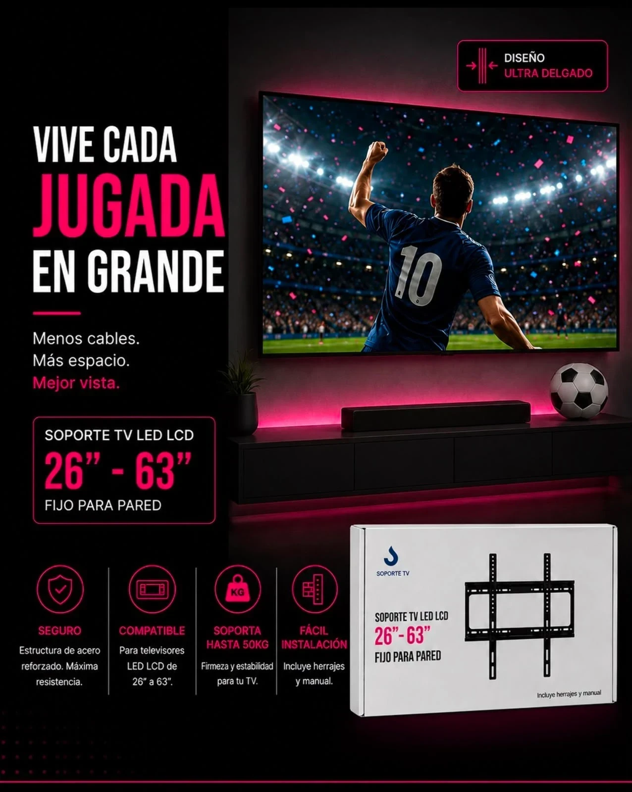 SOPORTE TV FIJO 26" A 63" SUONO 0588