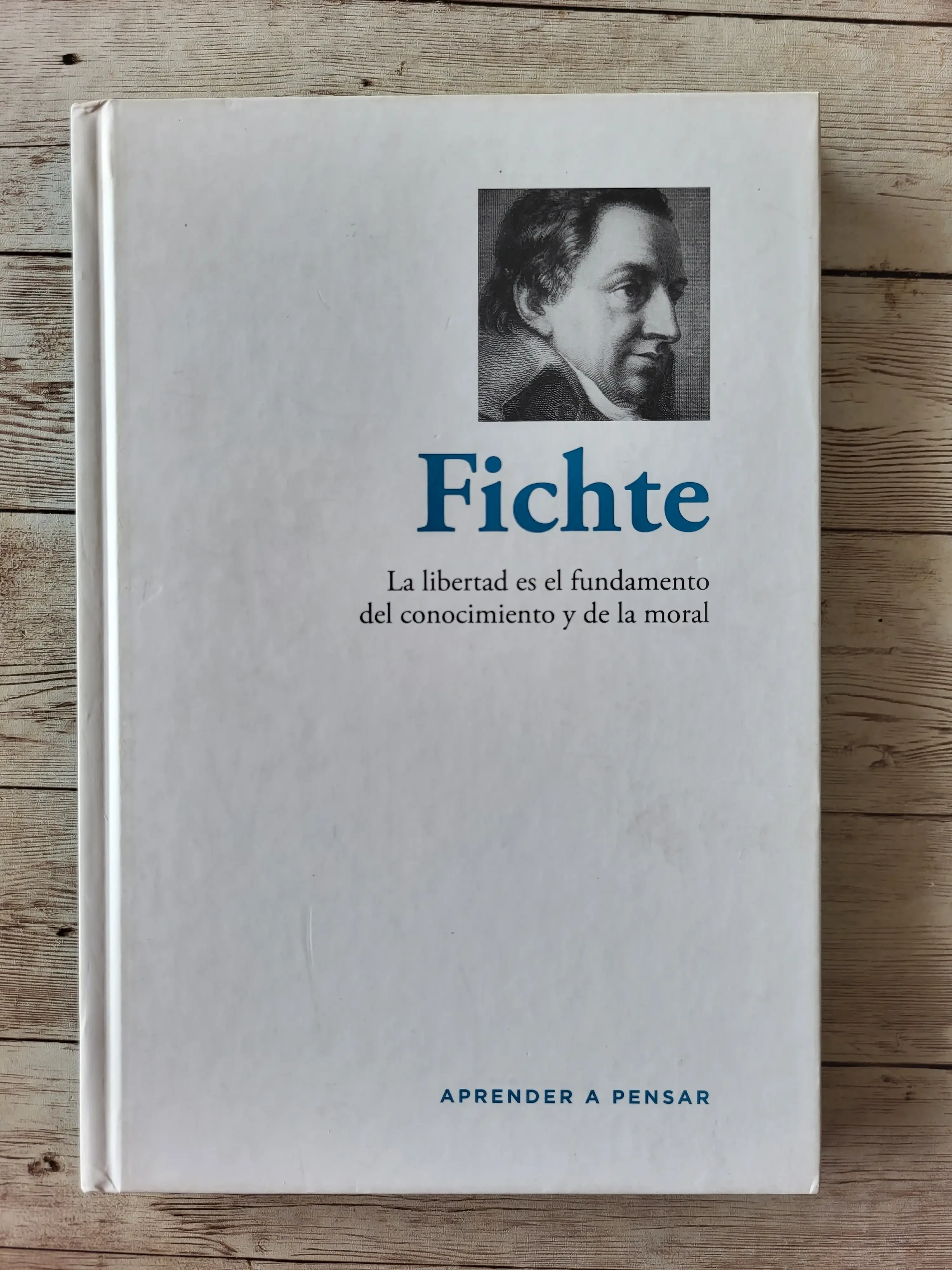 La libertad es el fundamento del conocimiento y de la moral / Fichte / Filosofia