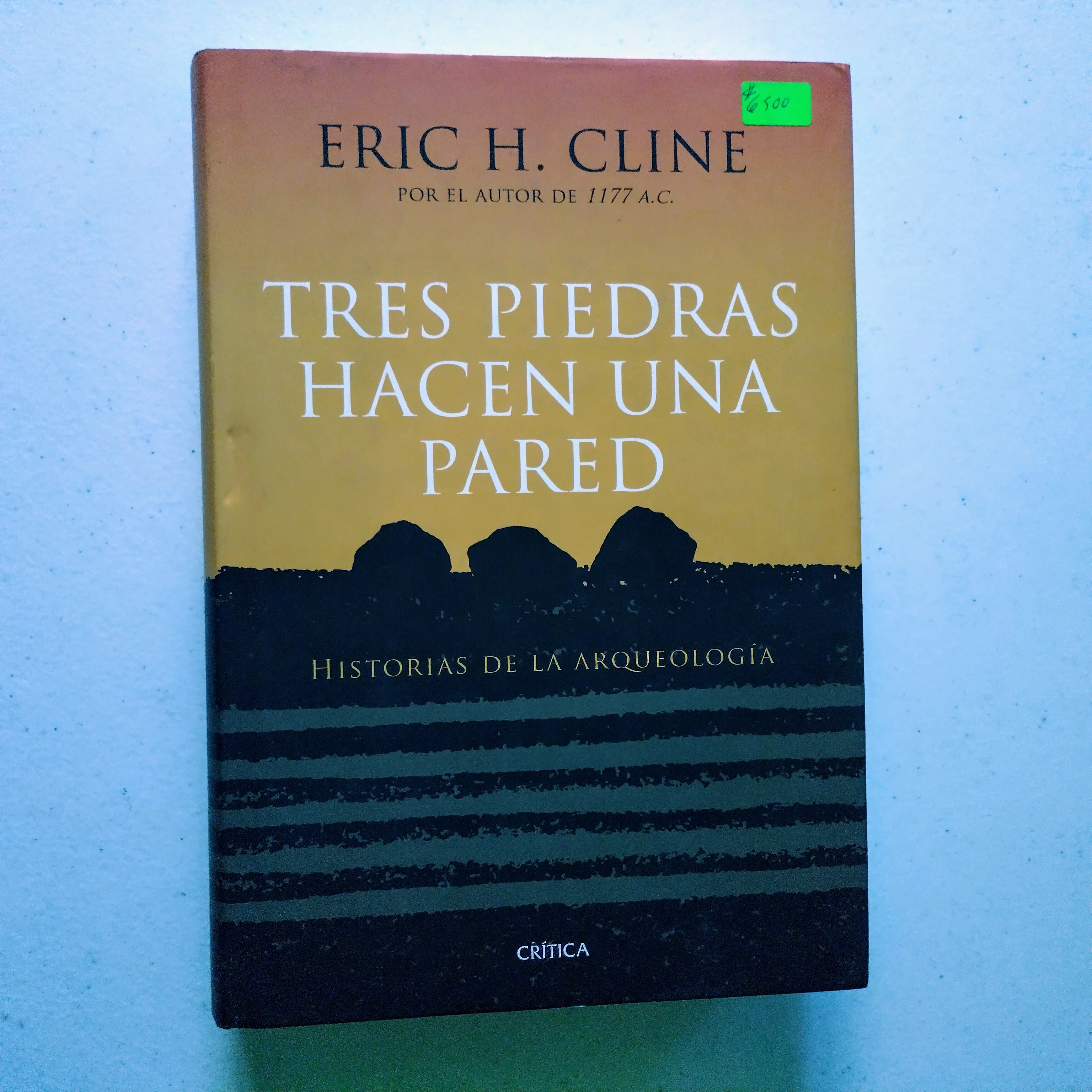 Tres piedras hacen una pared, Eric H. Cline, usado 