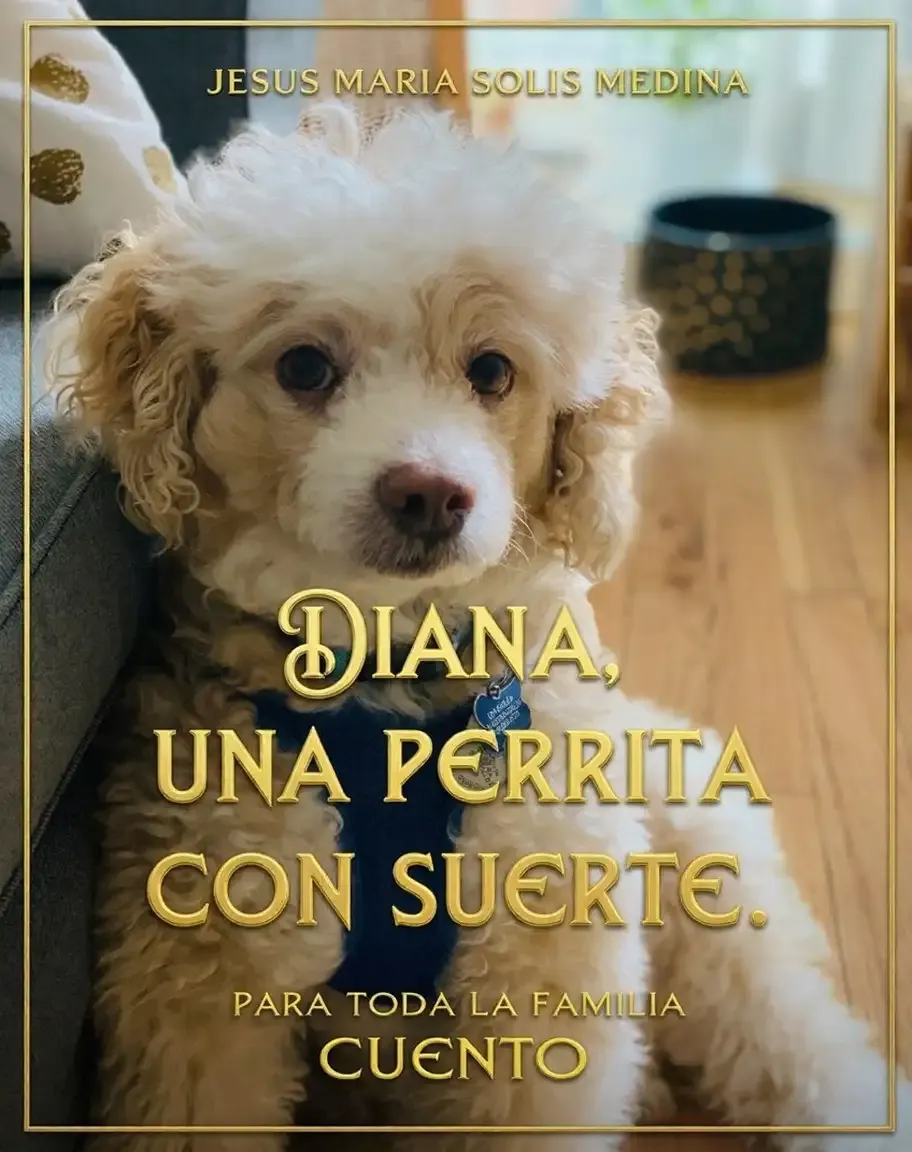 Diana, Una Perrita con Suerte.