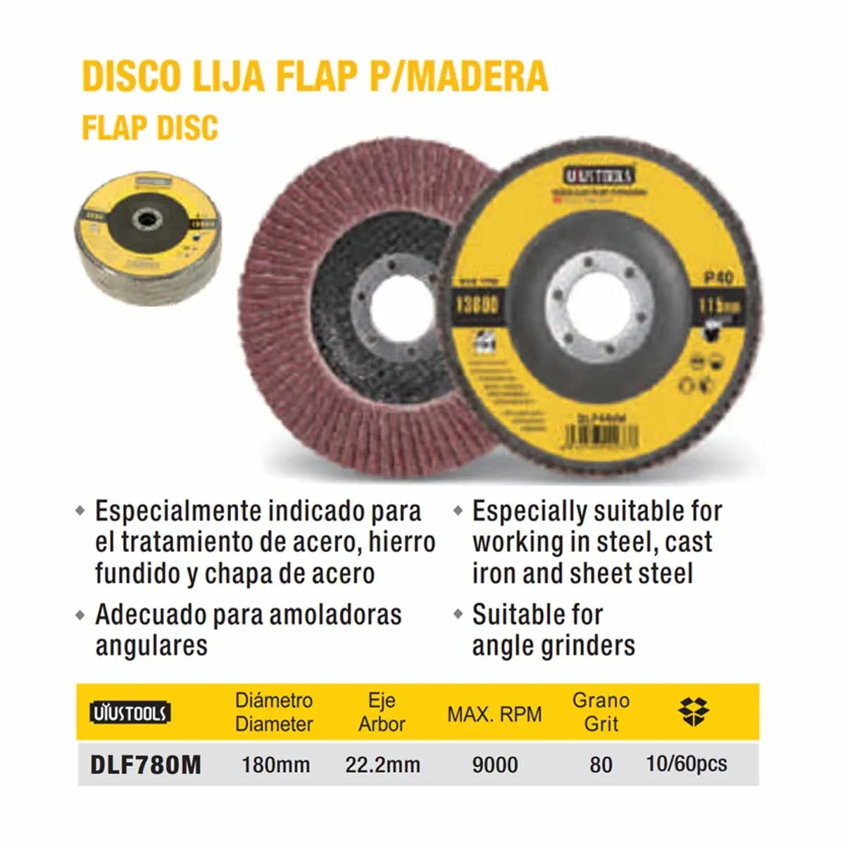 DISCO LIJA FLAP P/MADERA P80 UYUST 7 1/4-180 MM