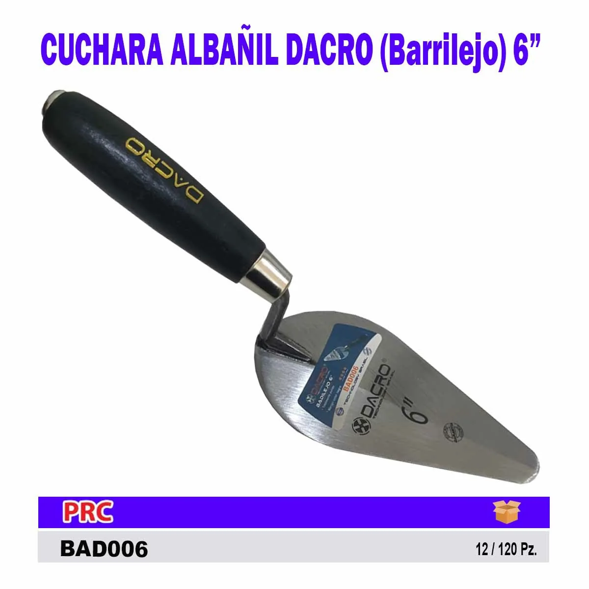 CUCHARA ALBAÑIL DACRO (Barrilejo) 6"