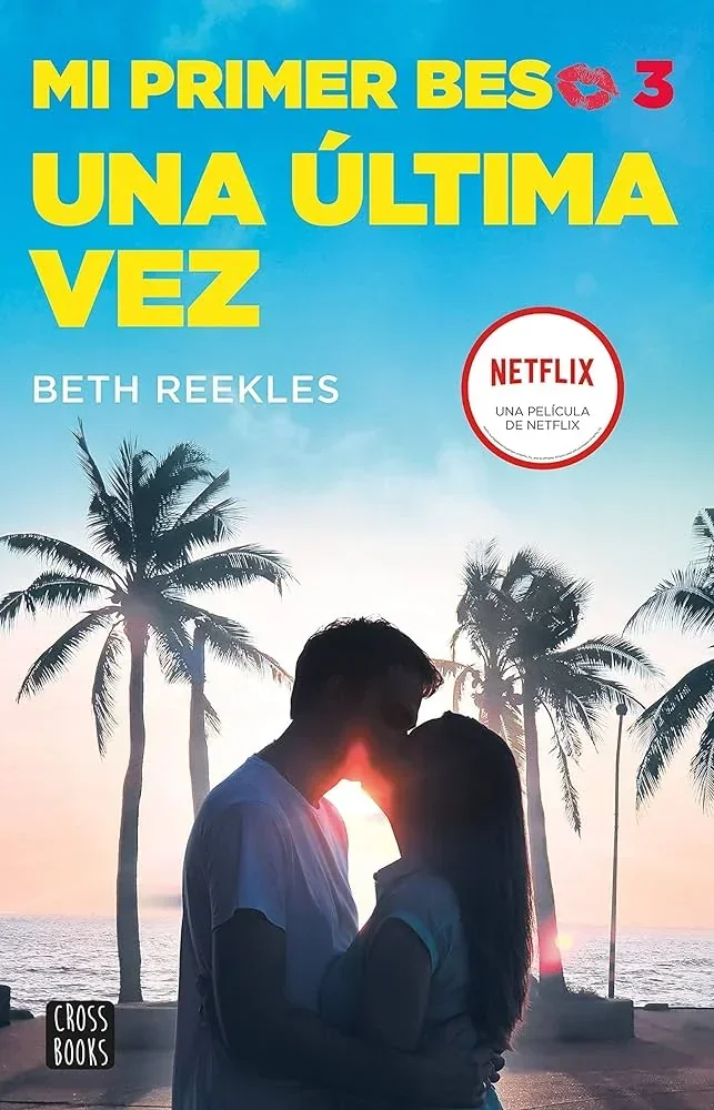 MI PRIMER BESO 3 UNA ULTIMA VEZ 