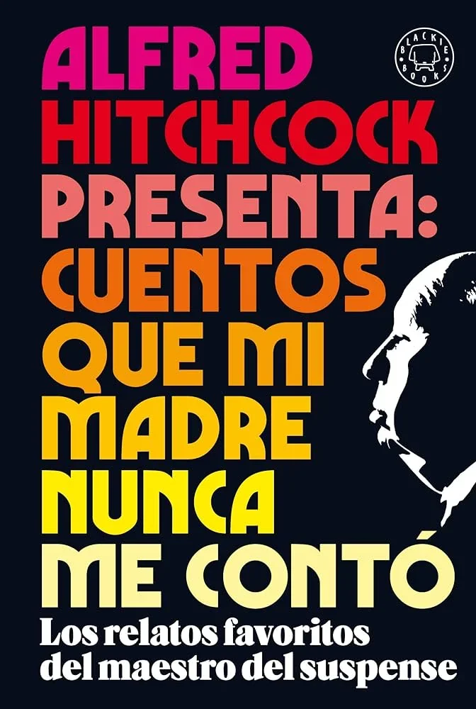 CUENTOS QUE MI MADRE NUNCA ME CONTO