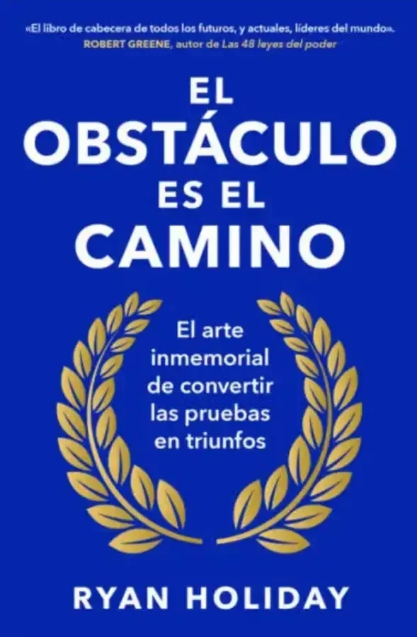 EL OBSTACULO ES EL CAMINO 