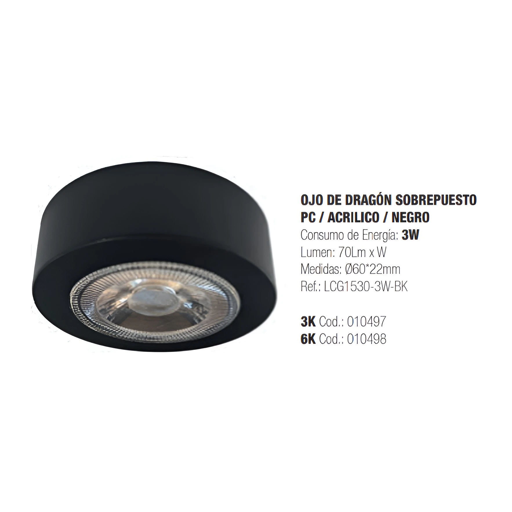 OJO DRAGON LED SOBREPUESTO NEGRO 3W  2